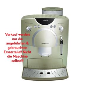 Ersatzteile - Kaffeevollautomat Siemens TK56004 (gebraucht)